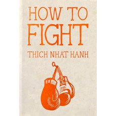 (영문도서)How to Fight: Hardcover Gift Edition Hardcover, Parallax Press, English, 9781967175284