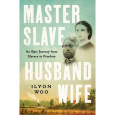 (영문도서) Master Slave Husband Wife: An Epic Journey from Slavery to Freedom Hardcover, Simon & Schuster, English, 9781501191053