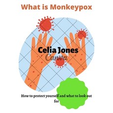 (영문도서) What Is Monkeypox: How to protect yourself and what to look out for. Guidelines for safety Paperback, Independently Published, English, 9798847812382