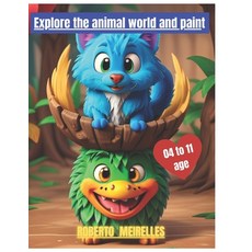 (영문도서) Explore the animal world and paint: Explore the animal world and paint Paperback, Independently Published, English, 9798879727340