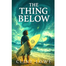 (영문도서)The Thing Below Paperback, Independently Published, English, 9798290392219