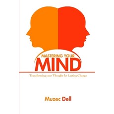 (영문도서) Mastering your Mind: Transforming your Thought for Lasting Change Paperback, Independently Published, English, 9798346006121