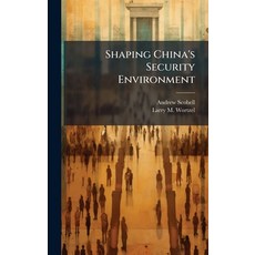 (영문도서)Shaping China's Security Environment Hardcover, Hutson Street Press, English, 9781025109756