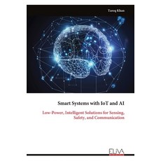 (外文書)Smart Systems with IoT and AI: Low-Power Intelligent Solutions for Sensing Safe... Paperback, Eliva Press, English