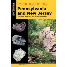 (영문도서) Rockhounding Pennsylvania and New Jersey: A Guide to the States' Best Rockhounding Sites Paperback, Falcon Press Publishing, English, 9781493077182
