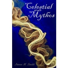 (영문도서)Celestial Mythos #1: A Short Story Collection Paperback, Independently Published, English, 9798273111455