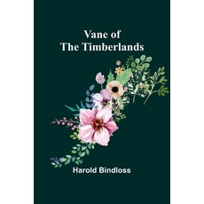 (영문도서) Vane of the Timberlands Paperback, Alpha Edition, English, 9789362923967