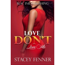 (영문도서) Love Don't Love Me Paperback, Independently Published, English, 9781674775906