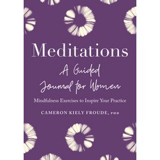 (영문도서) Meditations: A Guided Journal for Women: Mindfulness Exercises to Inspire Your Practice Paperback, Rockridge Press, English, 9781638784838