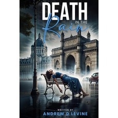 Death in the Rain (A Kabir Joshi & Ananya Rao Mystery) [hardcover], Death in the Rain (A Kabir Jos