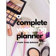 (영문도서) A Complete Wedding Planner For The Bride To Be Paperback, Pick Me Read Me Press, English, 9781956259438