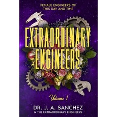 (영문도서) Extraordinary Engineers: Female Engineers of This Day and Time Paperback, Radiant Pearls Publishing, English, 9798987707340