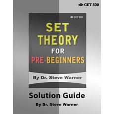 (영문도서) Set Theory for Pre-Beginners - Solution Guide Paperback, Get 800 LLC, English, 9781951619053