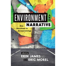 (영문도서) Environment and Narrative: New Directions in Econarratology Paperback, Ohio State University Press, English, 9780814255650