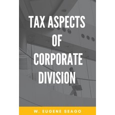 Tax Aspects of Corporate Division Paperback, Business Expert Press, English, 9781953349408