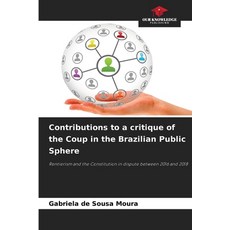 (英文圖書)Contributions to a critique of the Coup in the Brazilian Public Sphere 平裝版, Our Knowledge Publishing, 英文