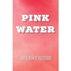 Pink Water Paperback, Independently Published
