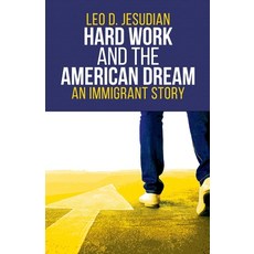 Hard Work and the American Dream: An Immigrant Story Paperback, Clay Bridges Press, English, 9781953300393