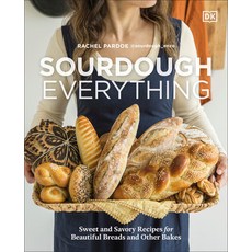 (영문도서)Sourdough Everything: Sweet and Savory Recipes for Beautiful Breads and Other Bakes Hardcover, DK Publishing (Dorling Kind..., English, 9780593967645