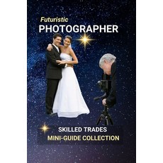 (英文圖書)Photographer: From Portraits to Photojournalism: Capturing Moments Telling Stor... 平裝版, Independently Published, 英文