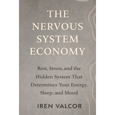 (영문도서)The Nervous System Economy: Rest Stress and the Hidden System That Determines... Paperback, Independently Published, English, 9798244062304