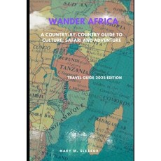 (영문도서)Wander Africa: A Country-by-Country Guide to Culture Safari and Adventure Paperback, Independently Published, English, 9798287194406