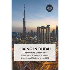 (英文圖書)Living in Dubai: Expat Guide to Visas Jobs Starting a Business Schools and T... 平裝版, Independently Published, 英文