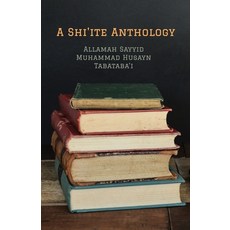 (영문도서) A Shi'ite Anthology Paperback, Al-Burāq, English, 9780950698601