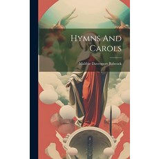 (영문도서) Hymns And Carols Hardcover, Legare Street Press, English, 9781021032416