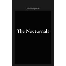 (영문도서)Nocturnals Hardcover, Joshua L. Jorgensen, English, 9798218912062