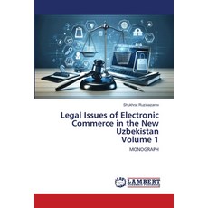 (영문도서)Legal Issues of Electronic Commerce in the New Uzbekistan Volume 1 Paperback, LAP Lambert Academic Publis..., English, 9786209463174