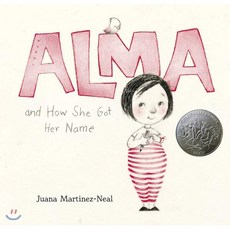Alma and How She Got Her Name : 2019 Caldecott Honor, Candlewick Press (MA)