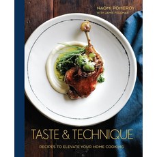 (영문도서) Taste & Technique: Recipes to Elevate Your Home Cooking [A Cookbook] Hardcover, Ten Speed Press, English, 9781607748991