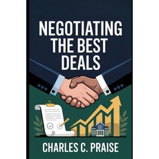 (영문도서)Negotiating the Best Deals Paperback, Independently Published, English, 9798267677110
