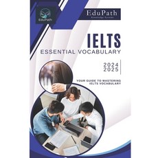 (영문도서) Essential Vocabulary for the IELTS 2024 - 2025 Paperback, Independently Published, English, 9798338384336
