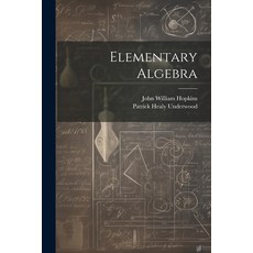 (영문도서) Elementary Algebra Paperback, Legare Street Press, English, 9781022854550