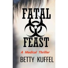 (영문도서) Fatal Feast Paperback, Betty Kuffel, English, 9798989886814