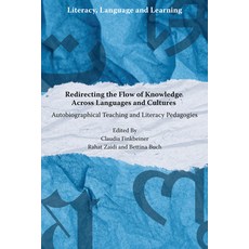 (영문도서)Redirecting the Flow of Knowledge Across Languages and Cultures: Autobiographica... Paperback, English, 9781806860500 English, 9781806860500