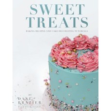 Sweet Treats: Baking Recipes and Cake Decorating Tutorials by Blue Door Bakery Paperback, Obex Publishing, English, 9781913454395