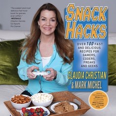 (英文圖書)Snack Hacks: Over 100 Fast And Delicious Recipes For Gamers Coders Freaks And... 平裝版, Floating World Press, 英文
