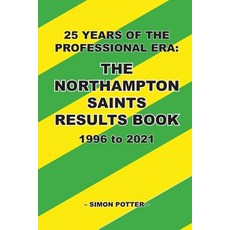 (영문도서) The Northampton Saints Results Book Paperback, Independently Published, English, 9798523969836
