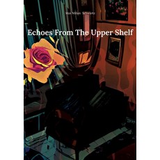 (영문도서)Echoes From The Upper Shelf Paperback, Bod - Books on Demand, English, 9788743091110