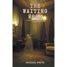 (영문도서) The Waiting Room Paperback, Eighth Day Publishing, English, 9798223706717