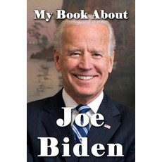 My Book About Joe Biden Paperback, Tuscawilla Creative Services