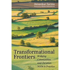 (英文圖書)Transformational Frontiers: Bridging Communities and Christian NGOs in Practice 平裝版, Pickwick Publications, 英文