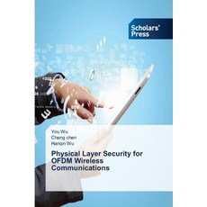 (영문도서)Physical Layer Security for OFDM Wireless Communications Paperback, Scholars' Press, English, 9786209192548