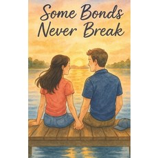 (영문도서)Some Bonds Never Break Paperback, Independently Published, English, 9798263730178