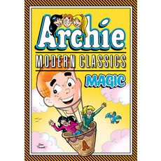 (영문도서) Archie: Modern Classics Magic Paperback, Archie Comic Publications, English, 9781645769071