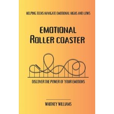 (영문도서) Emotional Roller Coaster: Helping teens navigate emotional highs and lows Paperback, Independently Published, English, 9798341017528