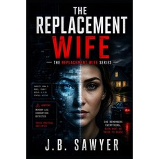 (영문도서)The Replacement Wife: The Replacement Wife Series Paperback, Independently Published, English, 9798195658922
